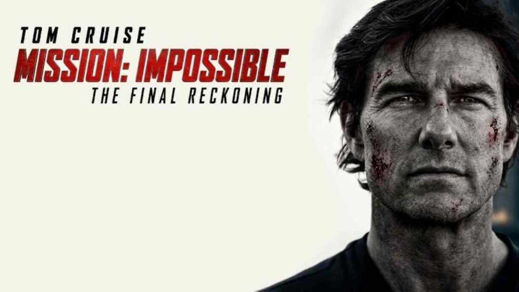 Mission Impossible The Final Reckoning (2025)